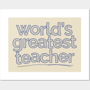 World's Greatest Teacher - Awesome Professor/School Gift Posters and Art